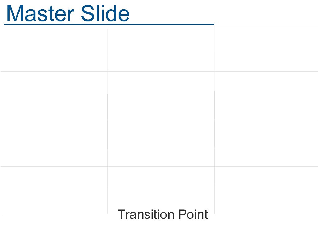 Master Slide Transition Point 