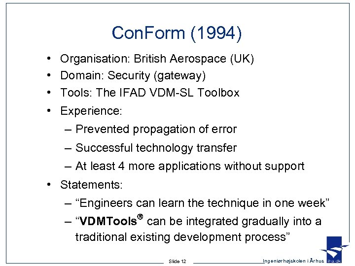 Con. Form (1994) • Organisation: British Aerospace (UK) • Domain: Security (gateway) • Tools: