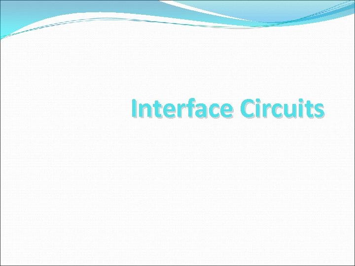 Interface Circuits 