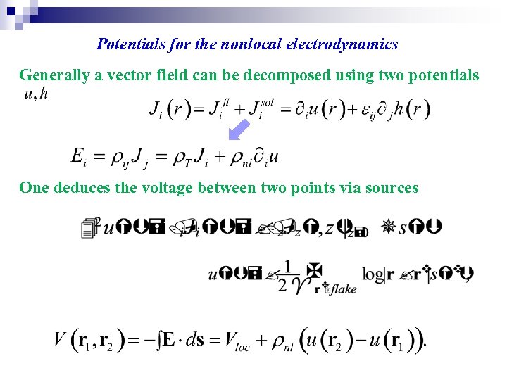 Potentials for the nonlocal electrodynamics Generally a vector field can be decomposed using two