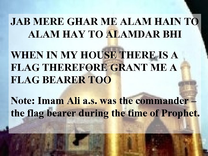 JAB MERE GHAR ME ALAM HAIN TO ALAM HAY TO ALAMDAR BHI WHEN IN