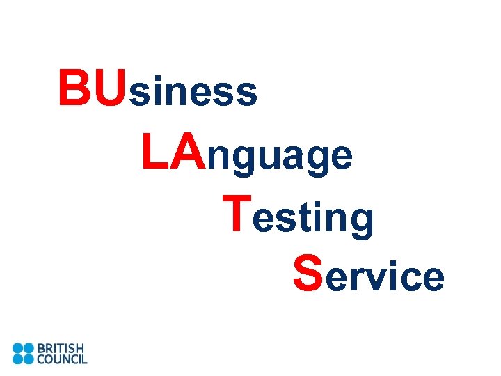 BUsiness LAnguage Testing Service 
