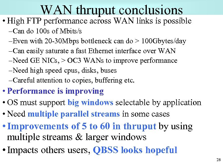 WAN thruput conclusions • High FTP performance across WAN links is possible –Can do