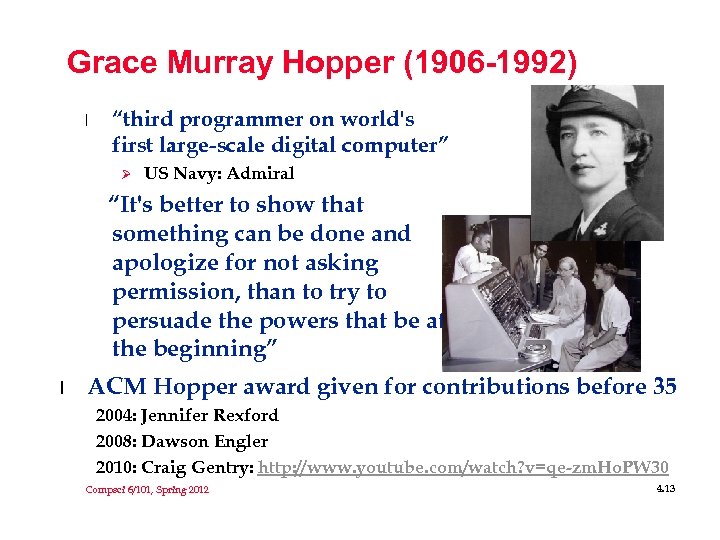 Grace Murray Hopper (1906 -1992) l “third programmer on world's first large-scale digital computer”