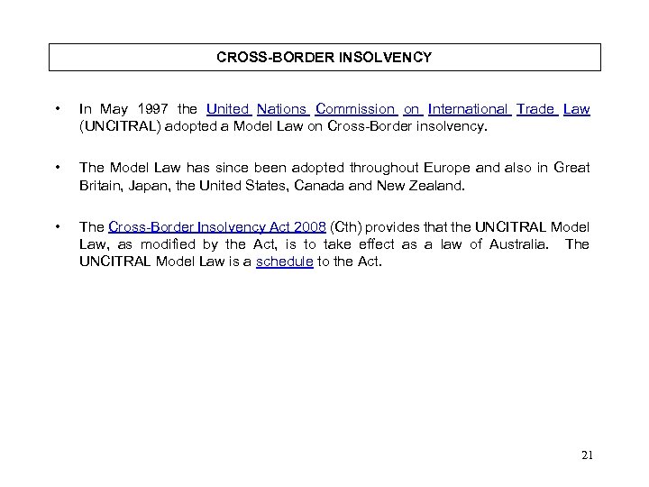CROSS-BORDER INSOLVENCY • In May 1997 the United Nations Commission on International Trade Law
