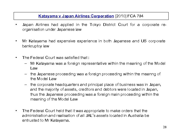 Katayama v Japan Airlines Corporation [2010] FCA 794 • Japan Airlines had applied in