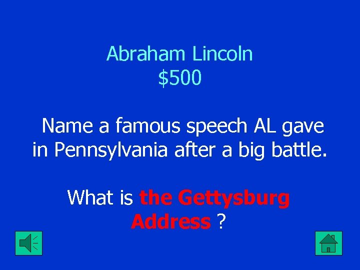 Abraham Lincoln $500 Name a famous speech AL gave in Pennsylvania after a big