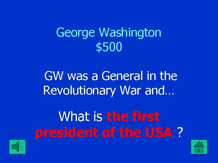 George Washington $500 GW was a General in the Revolutionary War and… What is