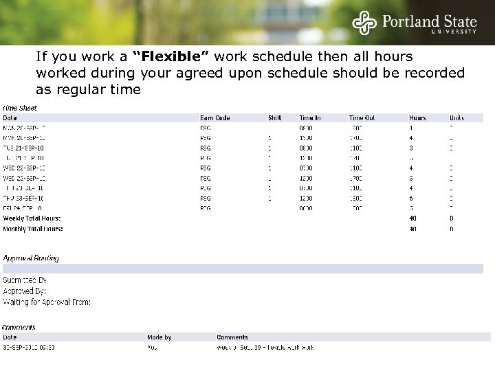 If you work a “Flexible” work schedule then all hours worked during your agreed