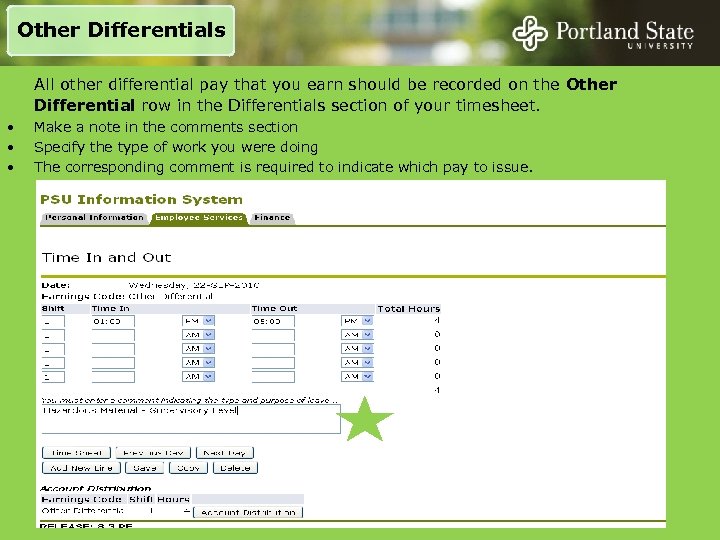 Other Differentials All other differential pay that you earn should be recorded on the