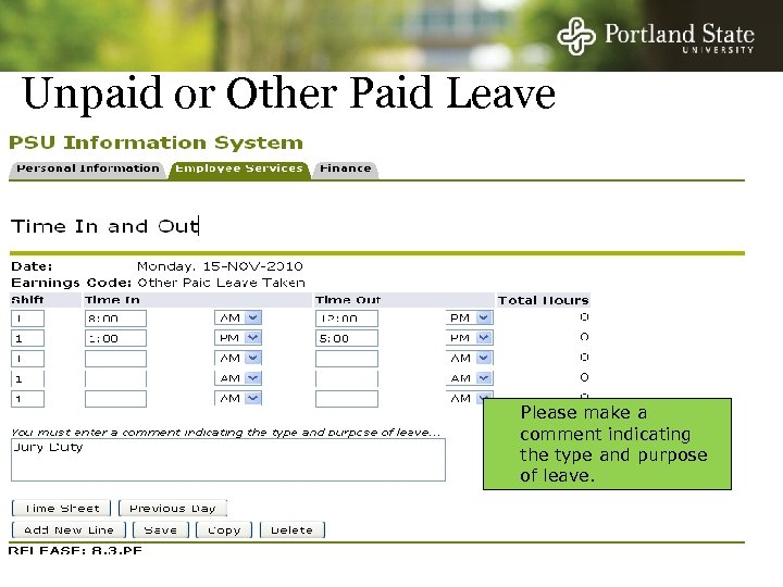 Unpaid or Other Paid Leave Please make a comment indicating the type and purpose
