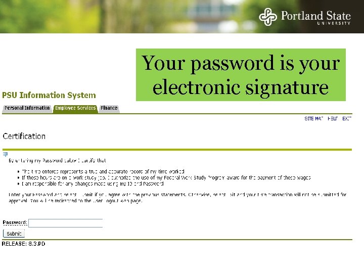 Your password is your electronic signature 