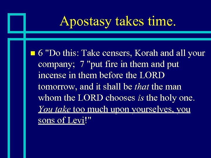 Apostasy takes time. n 6 