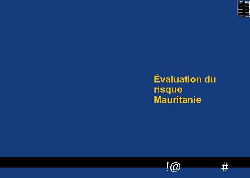 Évaluation du risque Mauritanie 24 !@ # 
