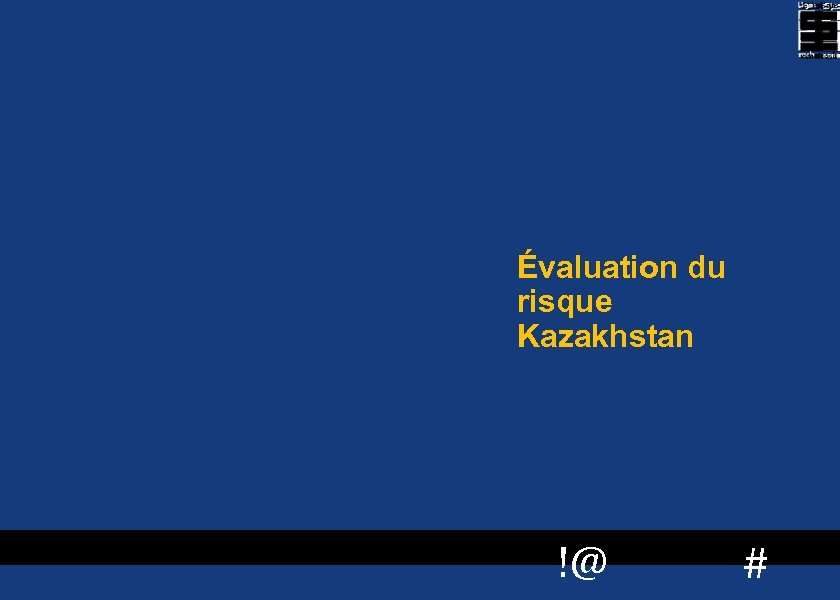 Évaluation du risque Kazakhstan 30 !@ # 