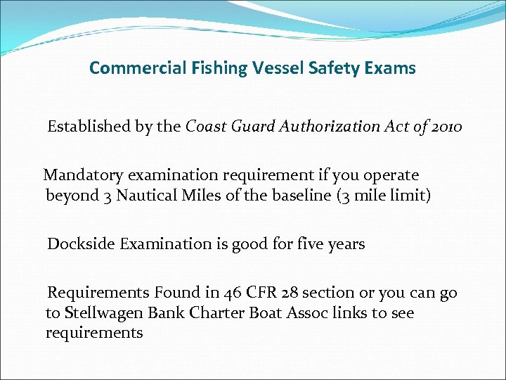 Commercial Fishing Vessel Safety Exams Established by the Coast Guard Authorization Act of 2010