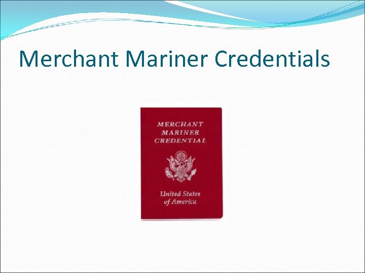 Merchant Mariner Credentials 