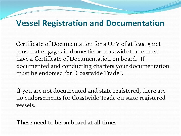 Vessel Registration and Documentation Certificate of Documentation for a UPV of at least 5