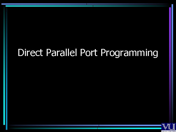 Direct Parallel Port Programming 