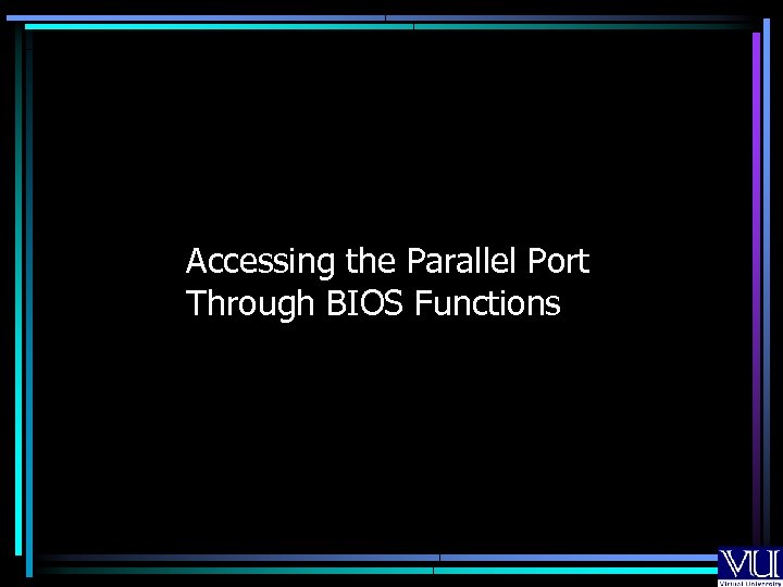 Accessing the Parallel Port Through BIOS Functions 