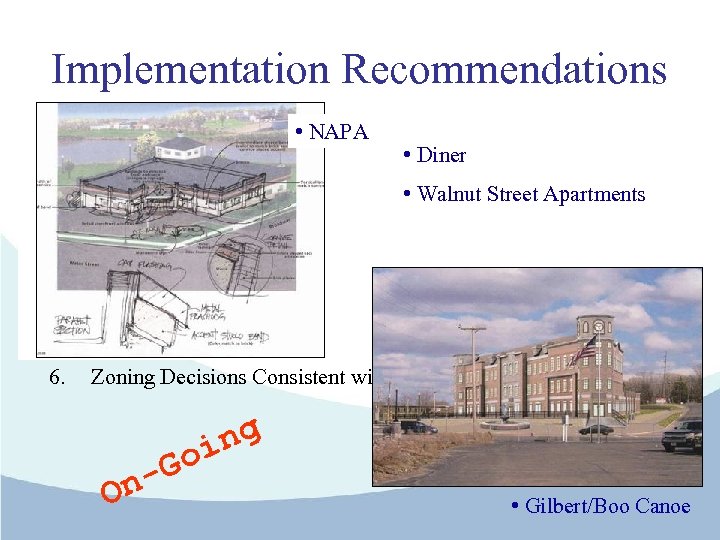 Implementation Recommendations • NAPA 1. • Diner Establish a PMT 2. • Walnut Street