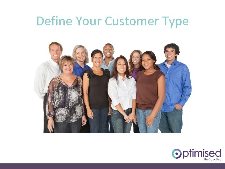 Define Your Customer Type 