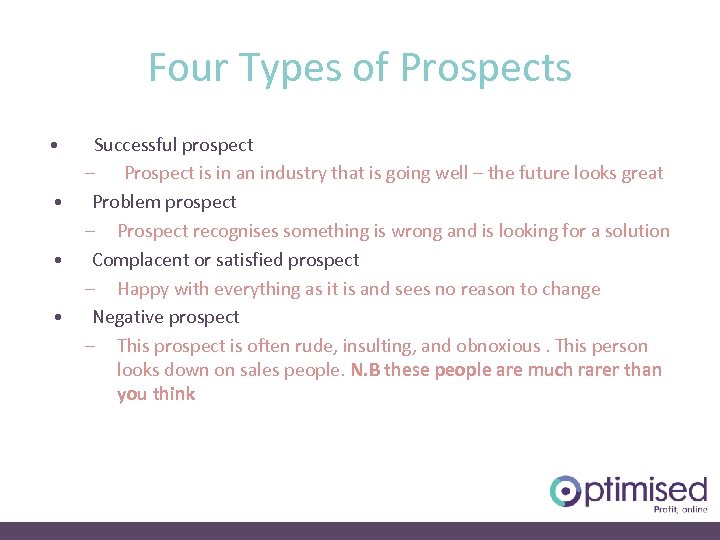 Four Types of Prospects • • Successful prospect – Prospect is in an industry