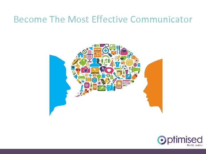 Become The Most Effective Communicator 