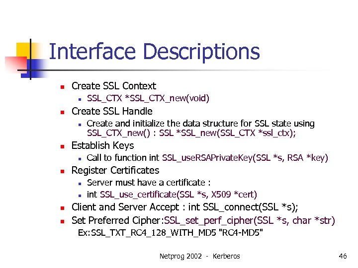 Interface Descriptions n Create SSL Context n n Create SSL Handle n n Call