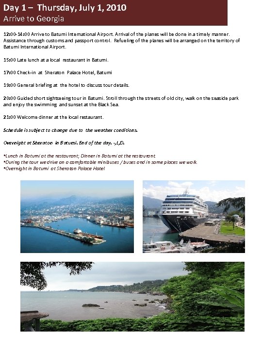 Day 1 – Thursday, July 1, 2010 Arrive to Georgia 12: 00 -14: 00