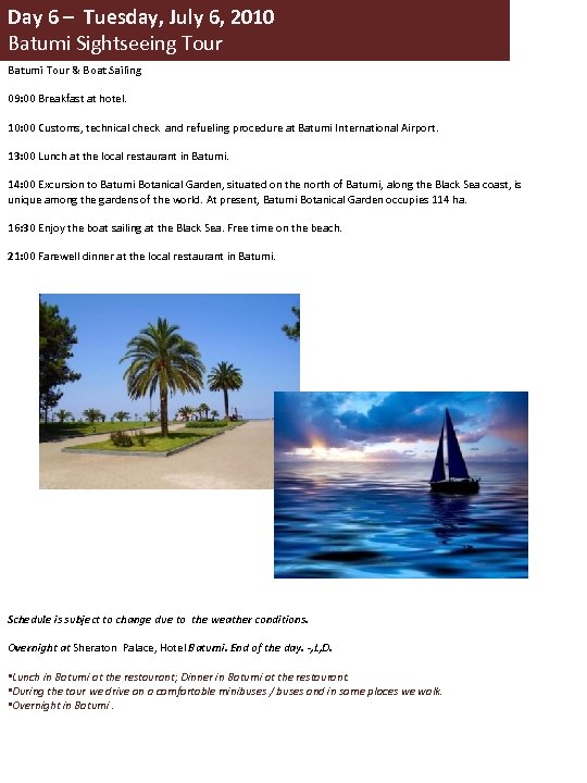 Day 6 – Tuesday, July 6, 2010 Batumi Sightseeing Tour Batumi Tour & Boat