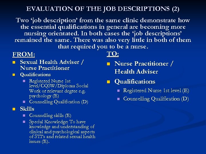 EVALUATION OF THE JOB DESCRIPTIONS (2) Two ‘job description’ from the same clinic demonstrate