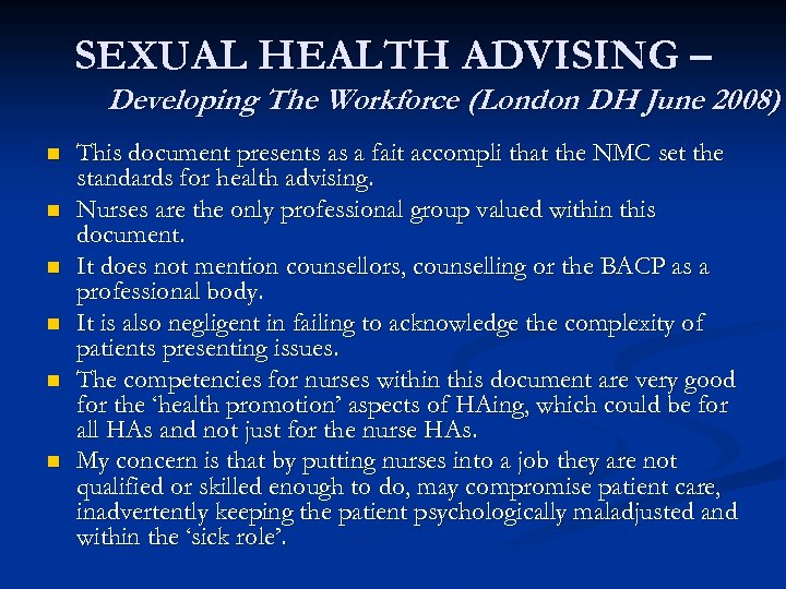 SEXUAL HEALTH ADVISING – Developing The Workforce (London DH June 2008) n n n