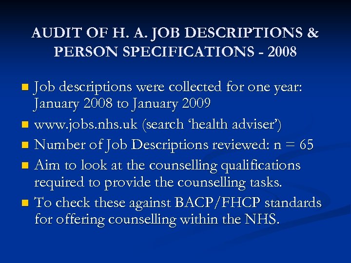 AUDIT OF H. A. JOB DESCRIPTIONS & PERSON SPECIFICATIONS - 2008 Job descriptions were