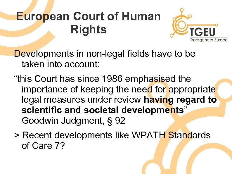 European Court of Human Rights Developments in non-legal fields have to be taken into