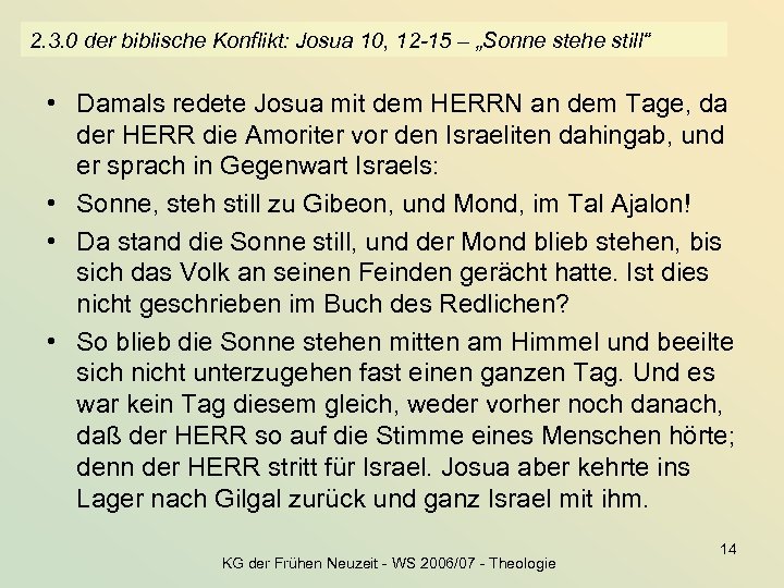 2. 3. 0 der biblische Konflikt: Josua 10, 12 -15 – „Sonne stehe still“