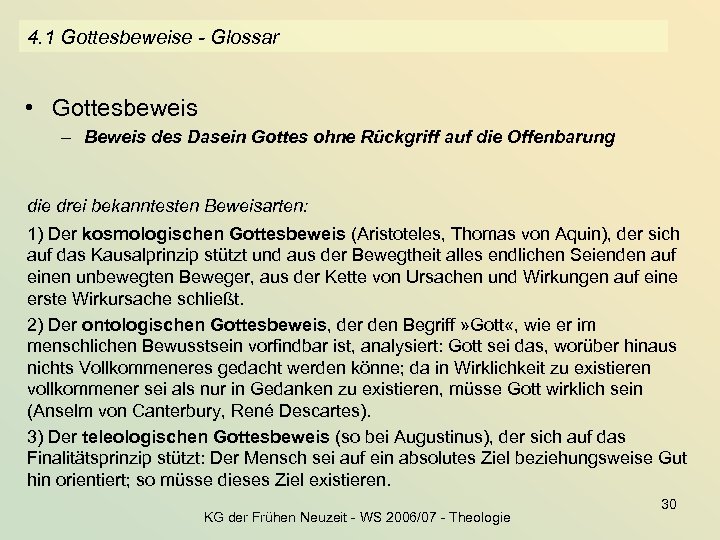 4. 1 Gottesbeweise - Glossar • Gottesbeweis – Beweis des Dasein Gottes ohne Rückgriff