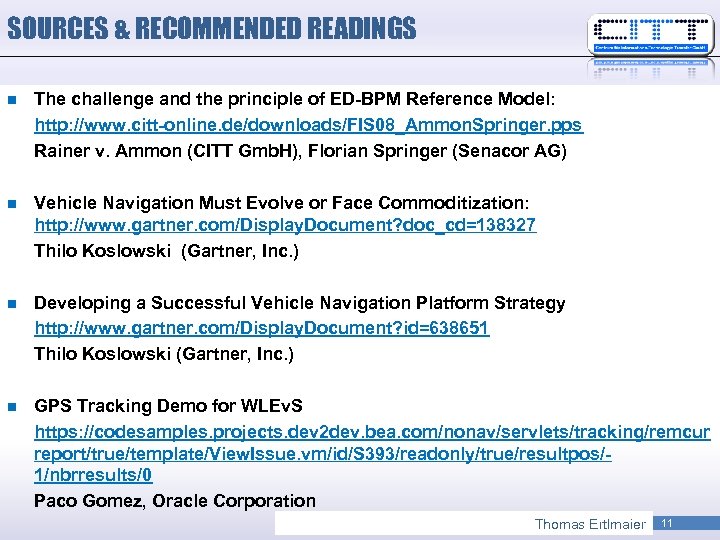 SOURCES & RECOMMENDED READINGS n The challenge and the principle of ED-BPM Reference Model: