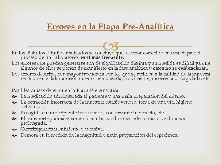 Errores en la Etapa Pre-Analítica En los distintos estudios realizados se concluye que, el