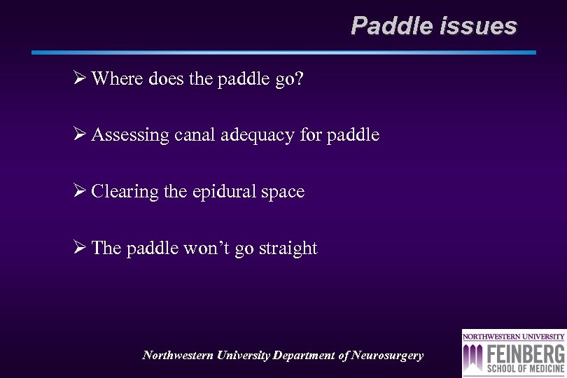 Paddle issues Ø Where does the paddle go? Ø Assessing canal adequacy for paddle