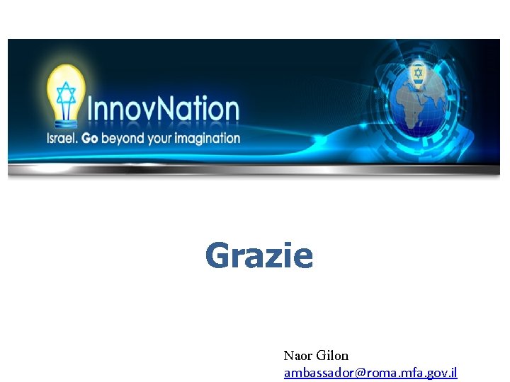 Grazie Naor Gilon ambassador@roma. mfa. gov. il 