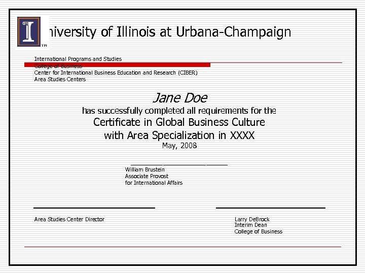 University of Illinois at Urbana-Champaign International Programs and Studies College of Business Center for