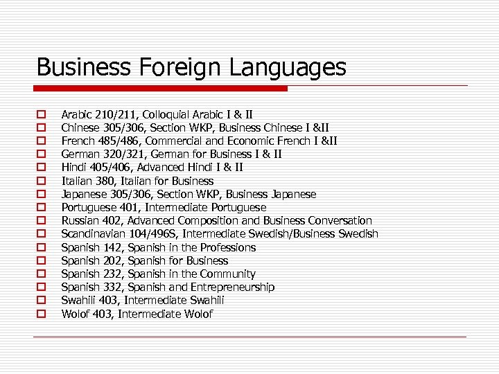 Business Foreign Languages o o o o Arabic 210/211, Colloquial Arabic I & II