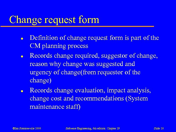 Change request form l l l Definition of change request form is part of