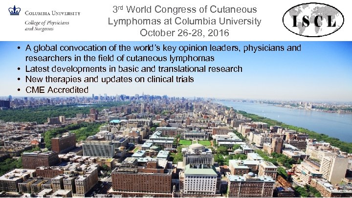 3 rd World Congress of Cutaneous Lymphomas at Columbia University October 26 -28, 2016