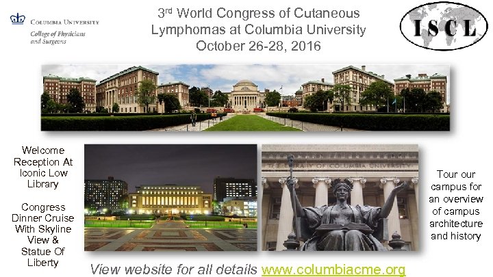 3 rd World Congress of Cutaneous Lymphomas at Columbia University October 26 -28, 2016
