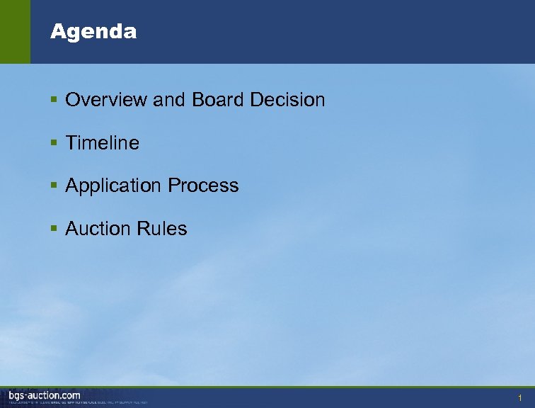 Agenda § Overview and Board Decision § Timeline § Application Process § Auction Rules