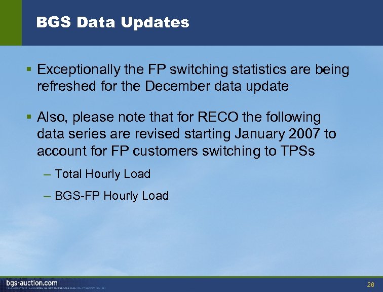 BGS Data Updates § Exceptionally the FP switching statistics are being refreshed for the