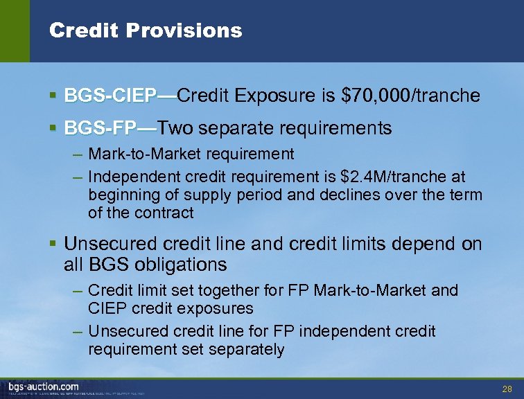 Credit Provisions § BGS-CIEP—Credit Exposure is $70, 000/tranche BGS-CIEP— § BGS-FP—Two separate requirements BGS-FP—