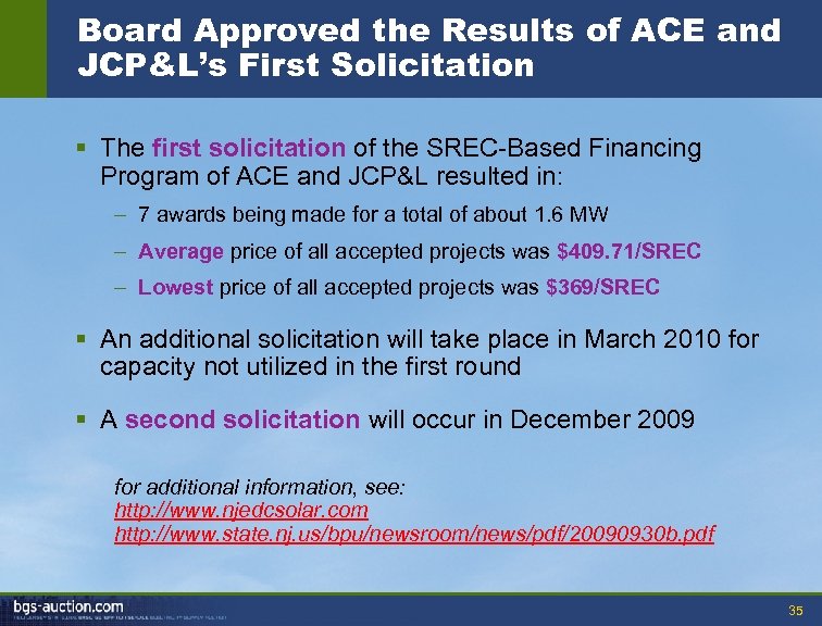Board Approved the Results of ACE and JCP&L’s First Solicitation § The first solicitation